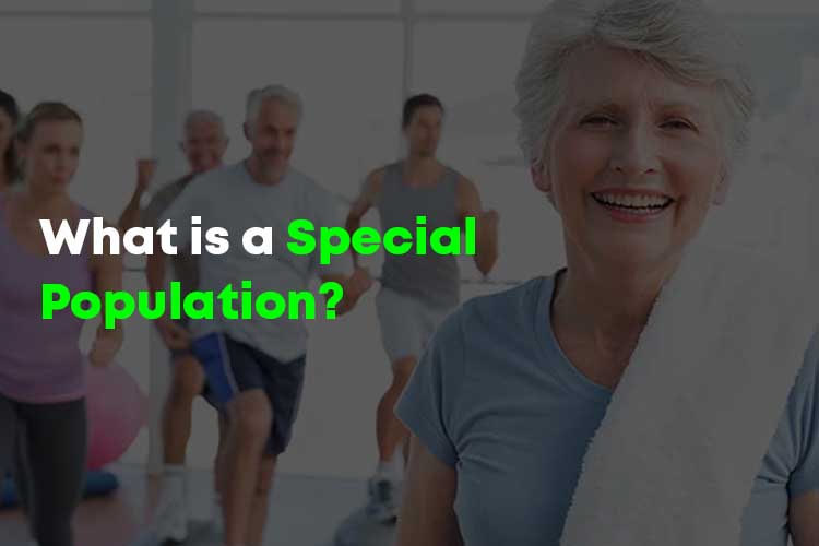 What is a Special Population?