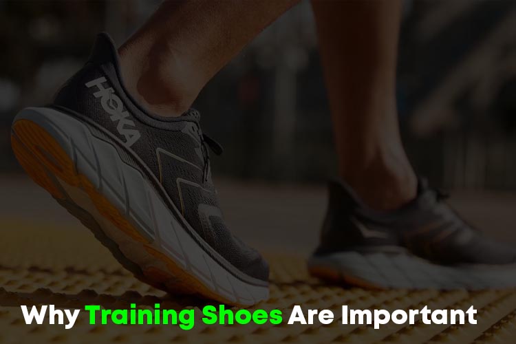 Why Training Shoes Are Important