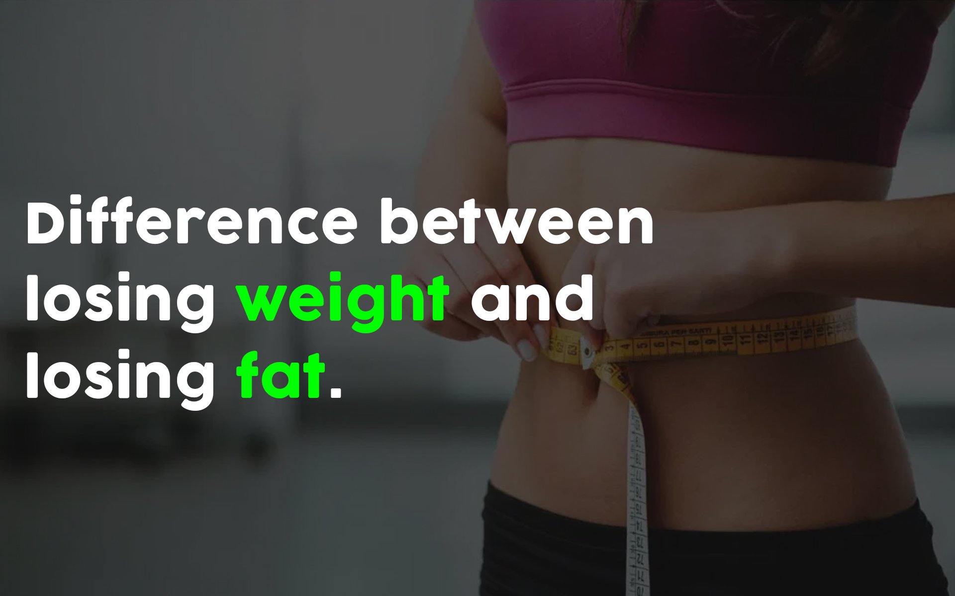 Difference between Losing Weight and Losing Fat - Spike